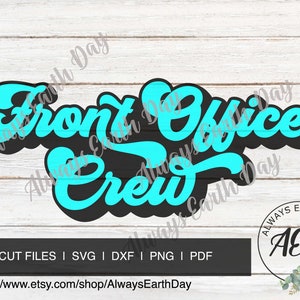 May include: A turquoise blue and black graphic design with the text "Front Office Crew" in a retro font style. The design is on a white wood background. The logo "AED" is in the bottom right corner.
