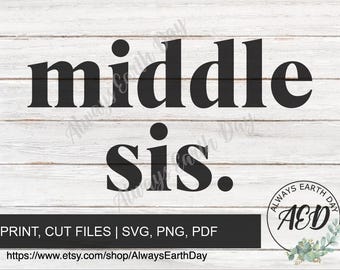 Middle Sis svg, Promoted to Middle Sister, Big Sister Shirt svg, Baby Announcement svg design