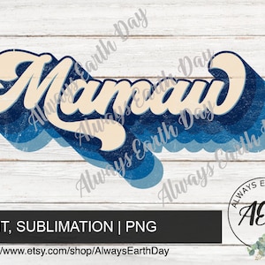 Mamaw png, Mamaw Sublimation, Sublimation Download, Grandma, Mamaw Shirt png, Grandma Shirt png, Retro, Vintage Shirt, Sublimation Design