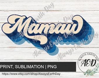 Mamaw png, Mamaw Sublimation, Sublimation Download, Grandma, Mamaw Shirt png, Grandma Shirt png, Retro, Vintage Shirt, Sublimation Design