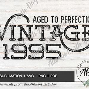 Vintage 1995 svg, 1995 Birthday svg, Aged to Perfection, All Original Parts, Retro svg, 1995 Birthday Shirt svg, Retro svg, Vintage 1995 png