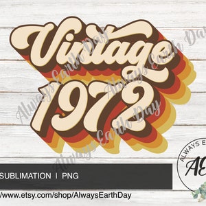 Vintage 1972 png, Vintage 1972 Sublimation Design, 1972 Birthday Shirt png, 1972 Birthday png, Made in the 70s png, 70s Baby png, Retro png