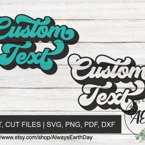 Custom Text svg, Custom Retro Text svg, Custom Name svg, Retro Personalized Text svg, Retro svg, Custom Birthday Sign svg