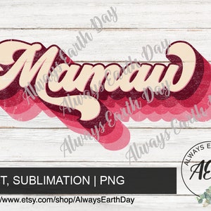 Mamaw png, Mamaw Sublimation, Sublimation Download, Grandma, Mamaw Shirt png, Grandma Shirt png, Retro, Vintage Shirt, Sublimation Design