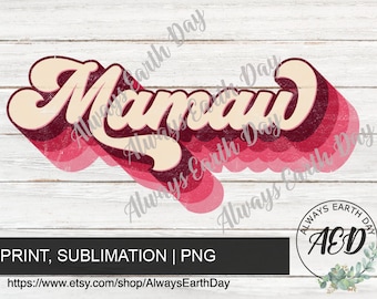 Mamaw png, Mamaw Sublimation, Sublimation Download, Grandma, Mamaw Shirt png, Grandma Shirt png, Retro, Vintage Shirt, Sublimation Design