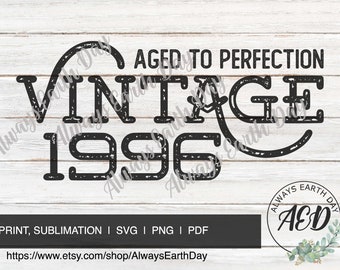 Vintage 1996 svg, 1996 Birthday svg, Aged to Perfection, All Original Parts, Retro svg, 1996 Birthday Shirt svg, Retro svg, Vintage 1996 png