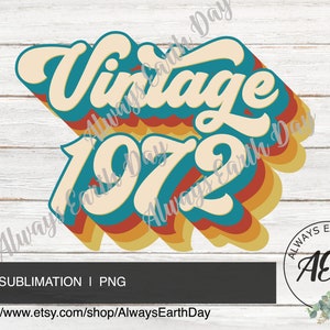 Vintage 1972 png, Vintage 1972 Sublimation Design, 1972 Birthday Shirt png, 1972 Birthday png, Made in the 70s png, 70s Baby png, Retro png