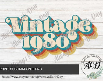 Vintage 1980 png, Vintage 1980 Sublimation, 1980 Birthday Shirt png, 1980 Birthday png, Made in the 80s, 80s Baby, Retro png