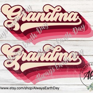 Grandma png, Grandma Sublimation Download, Grandma Shirt png, Mimi, Gigi, Nana, Grandmother, Grandparent, Granny, Family, Retro png
