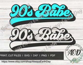 90s Babe svg, 90s Babe Shirt svg, 90s Babe png, Retro Shirt, 90s Baby, Good Vibes, Retro svg, Vintage svg, Hippie svg, Birthday Shirt svg