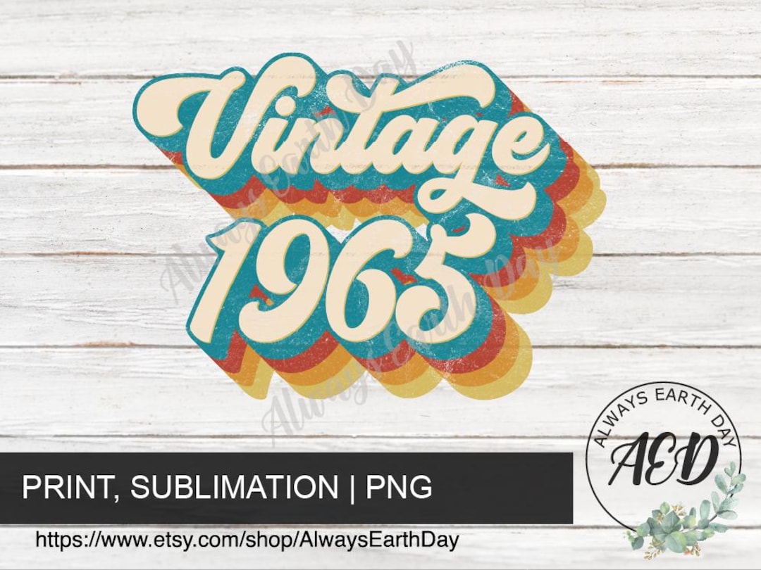 Vintage 1965 Png, Vintage 1965 Sublimation Design, 1965 Birthday Shirt ...