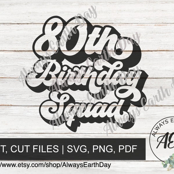 80th Birthday Squad svg, 80th Birthday Shirt svg, Birthday Crew, Birthday Shirt svg, Birthday Babe, Birthday Sign, Retro svg