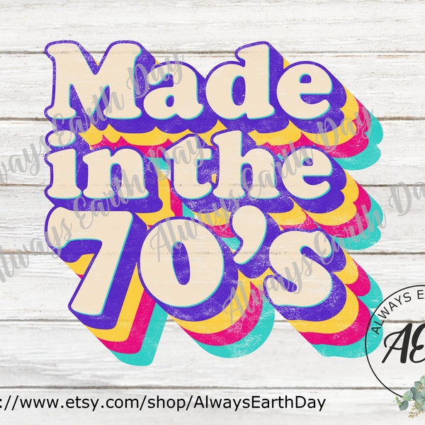 Made in the 70s png, 70s Baby png, Sublimation Download, Good Vibes, Retro, Hippie, Classic, Birthday Shirt, Boss Babe