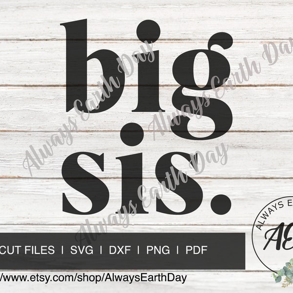 Big Sis svg, Big Sis png, Big Sis Shirt svg, Big Sister, Promoted to Sister, Big Sister Shirt svg, Baby Announcement