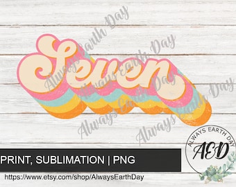 Seven png, Seventh Birthday png, 7th Birthday png, Seven Sublimation, Birthday Girl png, Birthday Girl Shirt png, Birthday Babe, Retro