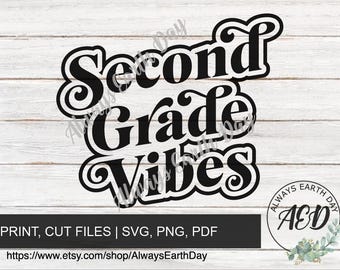 2nd Grade Vibes svg, Second Grade Vibes svg,  2nd Grade Shirt svg, 2nd Grade Teacher svg, 2nd Grade Teacher Shirt svg, Back To School svg