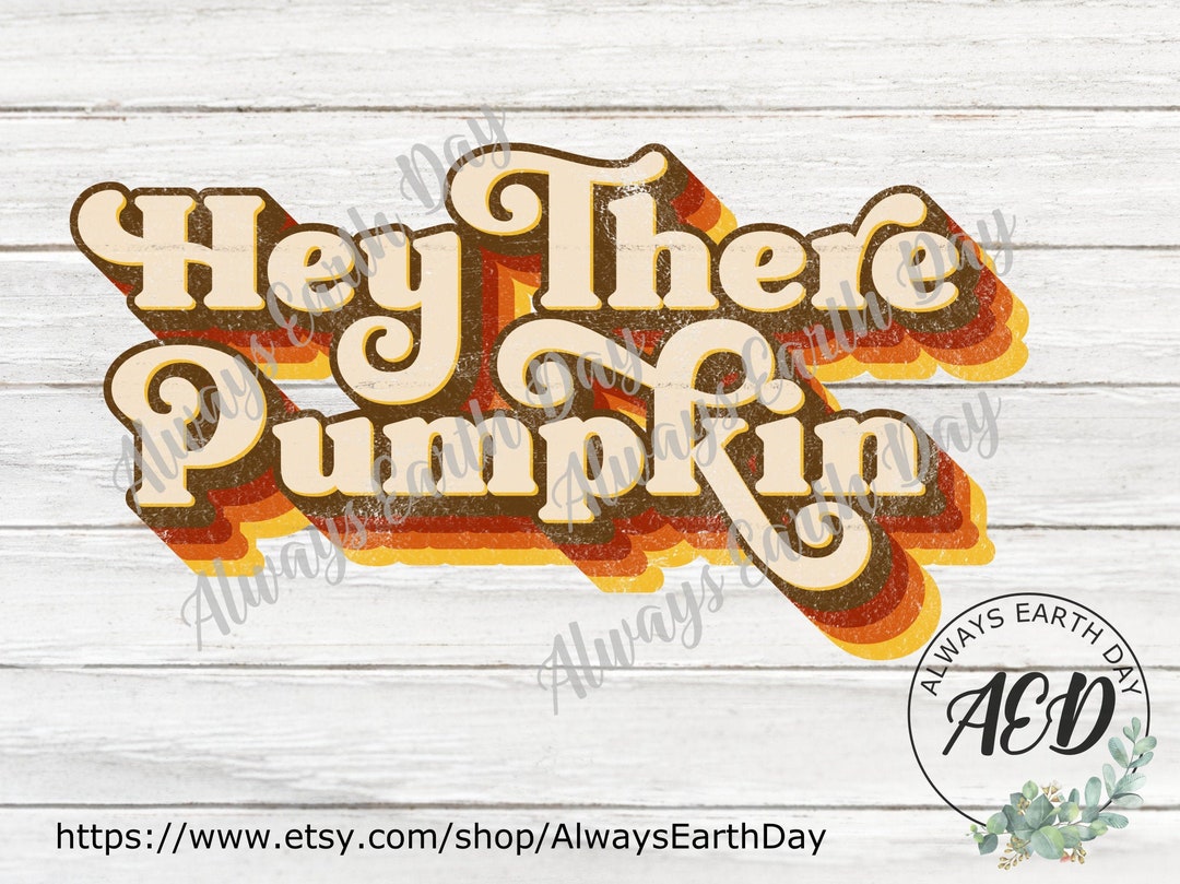 Hay There Fall Hey There Pumpkin Png, Its Fall Yall, Fall Vibes, Pumpkin Png ...
