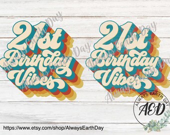 21st Birthday Vibes png, Birthday Vibes Sublimation Download, 21st Birthday Shirt png, Birthday Babe, Sublimation Design, Retro