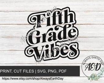 5th Grade Vibes svg, Fifth Grade Vibes svg, 5th Grade Shirt svg, 5th Grade Teacher svg, 5th Grade Teacher Shirt svg, Back To School svg