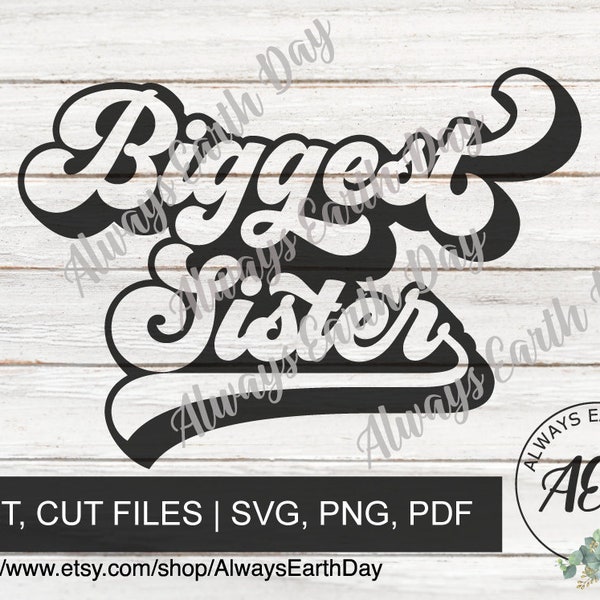 Biggest Sister svg, Promosso a Big Sister, Biggest Sister Shirt, Sister Est, Sibling Shirt, Family svg, Retro svg