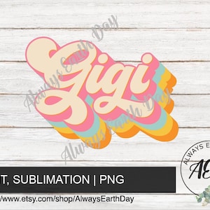 Gigi png, Gigi Sublimation Download, Gigi Shirt png, Grandma Baby Announcement, Promoted to Grandma, Nana, Mimi, Grandmother, Retro png