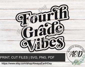 4th Grade Vibes svg, Fourth Grade Vibes svg, 4th Grade Shirt svg, 4th Grade Teacher svg, 4th Grade Teacher Shirt svg, Back To School svg