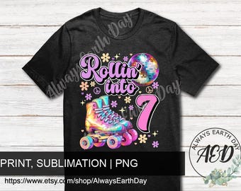Rollin into 7 Birthday png, Rollin into 7 png, 7th Birthday Shirt png, Roller Skate Birthday png, Roller Skate Birthday Shirt png