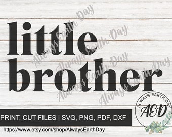 Little Brother svg, Little Brother Shirt svg, Little Bro, Baby Announcement, New Baby svg, Family svg