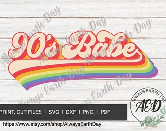 90s Babe png, 90s Babe Rainbow png, Sublimation Download, Good Vibes, Retro svg, Hippie svg, Birthday Shirt, 90s Baby, Made in the 90s