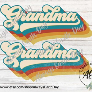 Grandma png, Grandma Sublimation Download, Grandma Shirt png, Mimi, Gigi, Nana, Grandmother, Grandparent, Granny, Family, Retro png