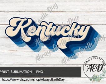 Kentucky png, Kentucky Sublimation Download, Kentucky blue png, USA png, Patriotic png, Kentucky Shirt png, Retro