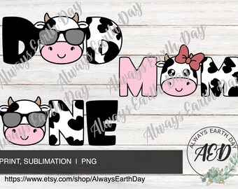 Cute Cow Birthday png, One Cow png, 1st Birthday png, Dad Cow Birthday png, Mom Cow Birthday png, 1st Birthday Shirt png, Cow Theme