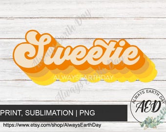 Sweetie png, Retro Sweetie Shirt design, Sweetie Sublimation Download