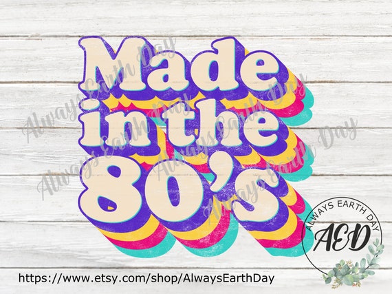 Made in the 80s Png, 80s Baby Png, Sublimation Download, Retro
