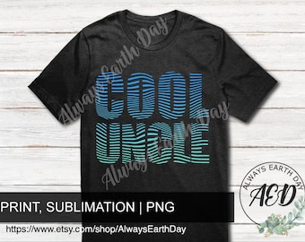 Cool Uncle png, Optical Illusion Uncle Design, Uncle Shirt png, Uncle Sublimation, Uncle Shirt png, Baby Announcement