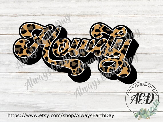 Download Howdy Png Howdy Leopard Png Howdy Sublimation Hello Svg Etsy