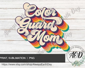 Color Guard Mom png, Color Guard png, Color Guard Mom Sublimation, Color Guard Mom Shirt png, Marching Band, School Spirit, Retro png