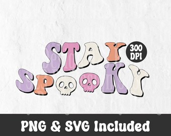 Camiseta PNG "Stay Spooky", SVG de Halloween, SVG de temporada espeluznante, SVG de Halloween espeluznante, SVG lindo de Halloween, SVG de moda, archivos SVG para Cricut