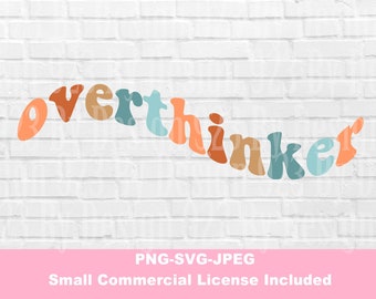 Overthinker SVG Design |Sublimation PNG Design|CricutSvg| DesignSpace|Digital Download| Overthinker |sarcastic svg
