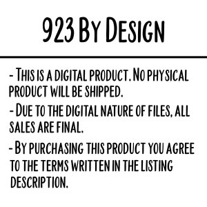 Puede incluir: Texto sobre un fondo blanco que dice: "923 BY DESIGN - ESTE ES UN PRODUCTO DIGITAL. NO SE ENVIAR&Aacute; NING&Uacute;N PRODUCTO F&Iacute;SICO. - DEBIDO A LA NATURALEZA DIGITAL DE LOS ARCHIVOS, TODAS LAS VENTAS SON FINALES. - AL COMPRAR ESTE PRODUCTO, USTED ACEPTA LOS T&Eacute;RMINOS ESCRITOS EN LA DESCRIPCI&Oacute;N DEL LISTADO."