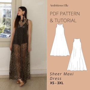Puede incluir: Un patrón PDF y un tutorial para un vestido maxi transparente. El patrón está disponible en tallas XS-3XL. La imagen muestra a una mujer con un vestido maxi transparente negro y un dibujo de línea del patrón del vestido.