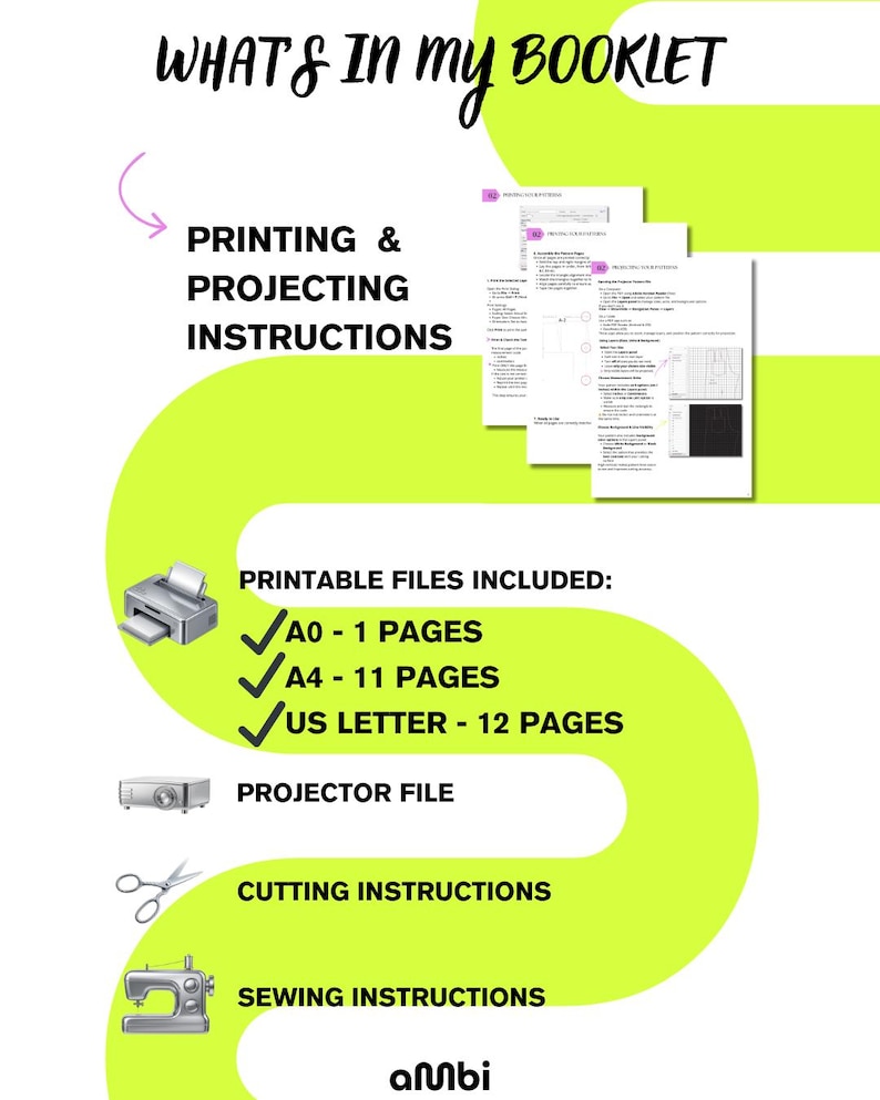 Pode incluir: Gr&aacute;fico com o texto "WHAT'S IN MY BOOKLET" e instru&ccedil;&otilde;es para impress&atilde;o, proje&ccedil;&atilde;o, corte e costura. Inclui arquivos imprim&iacute;veis nos tamanhos A0, A4 e US Letter. Uma impressora, um projetor, uma tesoura e uma m&aacute;quina de costura s&atilde;o ilustrados.