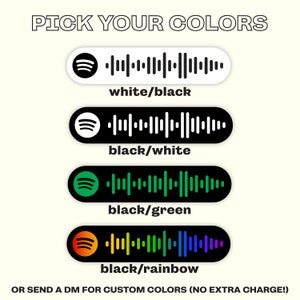May include: Four different color options for a Spotify barcode design. The options are white/black, black/white, black/green, and black/rainbow. The text below the options reads "OR SEND A DM FOR CUSTOM COLORS (NO EXTRA CHARGE!)"