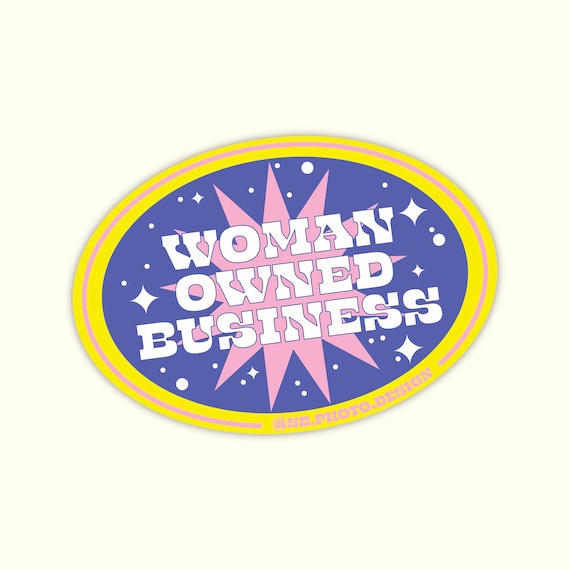 Woman Owned Business Vinyl Waterproof Sticker| Girl Power Feminism | Laptop Sticker | Water bottle Sticker | Stickers