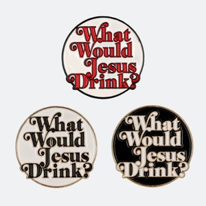 What Would Jesus Drink? | Wine Memes Gift