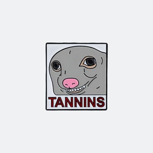 Tannins Dog Enamel Pin | Wine Memes Gift
