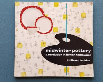 Midwinter Pottery Book- Eine Revolution in der britischen Geschirr von Steven Jenkins- Farbillustrationen, Geschichte und Design-Verzeichnis-21x22cms