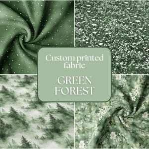 May include: Four swatches of custom-printed fabric in shades of green. The fabrics feature designs including white polka dots, small white flowers, a misty forest scene, and white flowers. The text "Custom printed fabric GREEN FOREST" is displayed.