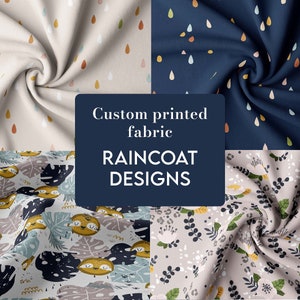 May include: Four fabric swatches with different patterns. The top left swatch is white with orange, yellow, and blue raindrops. The top right swatch is dark blue with yellow, orange, and blue raindrops. The bottom left swatch is white with a repeating pattern of yellow and blue leaves and a sleeping sloth. The bottom right swatch is light grey with a repeating pattern of white flowers and green leaves. The text "Custom printed fabric RAINCOAT DESIGNS" is in the centre of the image.