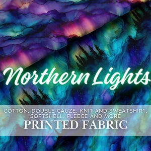May include: Printed fabric with a vibrant design depicting the Northern Lights. The image features a blend of blues, purples, and greens, with the text "Northern Lights" in a glowing font. Additional text indicates the fabric is available in various materials.